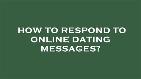 responding to online dating messages